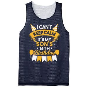 I Cant Keep Calm Its My Son 16th Birthday Bday Mesh Reversible Basketball Jersey Tank