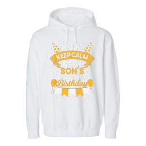 I Cant Keep Calm Its My Son 16th Birthday Bday Garment-Dyed Fleece Hoodie