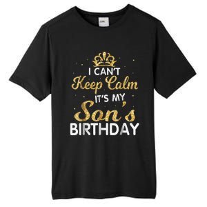 I Cant Keep Calm Its My Son Birthday Tall Fusion ChromaSoft Performance T-Shirt