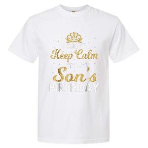 I Cant Keep Calm Its My Son Birthday Garment-Dyed Heavyweight T-Shirt