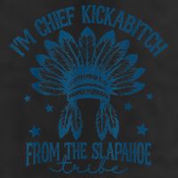 IM Chief Kickabitch From The Slapahoe Tribe 7 Panel Mesh Trucker Snapback Hat
