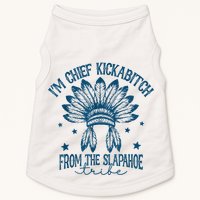 IM Chief Kickabitch From The Slapahoe Tribe Doggie Tank