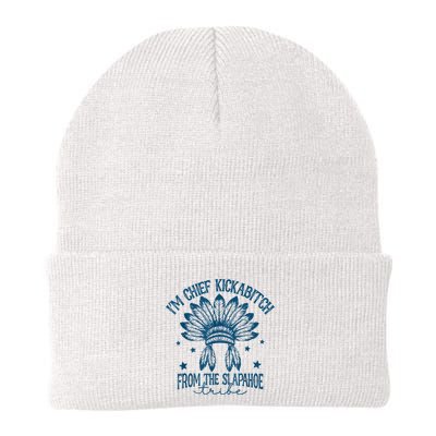 IM Chief Kickabitch From The Slapahoe Tribe Beanie