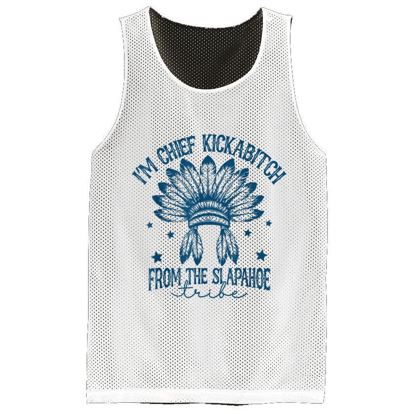 IM Chief Kickabitch From The Slapahoe Tribe Mesh Reversible Basketball Jersey Tank