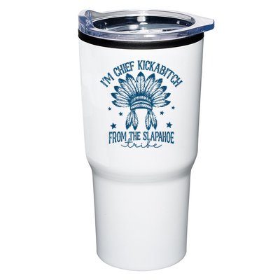 IM Chief Kickabitch From The Slapahoe Tribe Tumbler