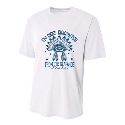 IM Chief Kickabitch From The Slapahoe Tribe Youth Performance Sprint T-Shirt