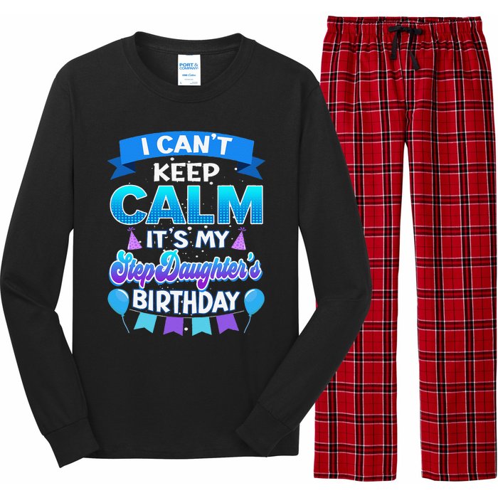 I Cant Keep Calm Its My Stepdaughter Birthday Bday Long Sleeve Pajama Set