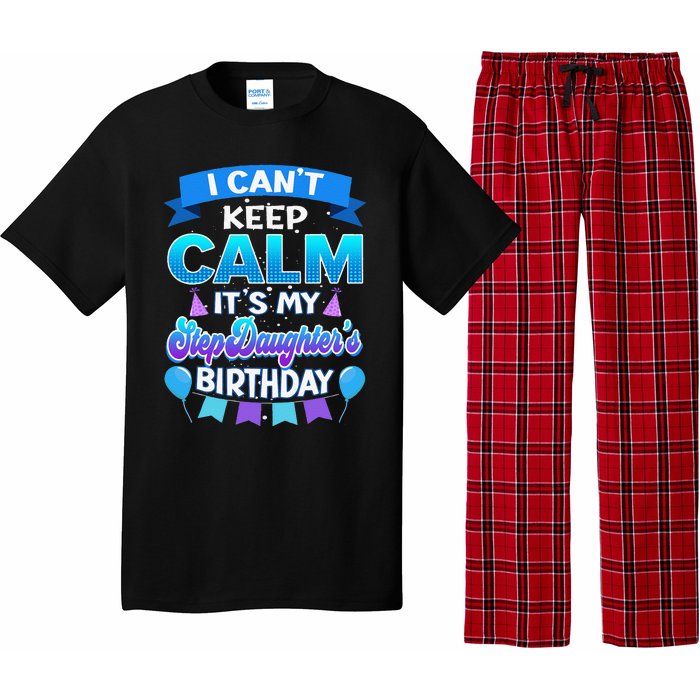 I Cant Keep Calm Its My Stepdaughter Birthday Bday Pajama Set