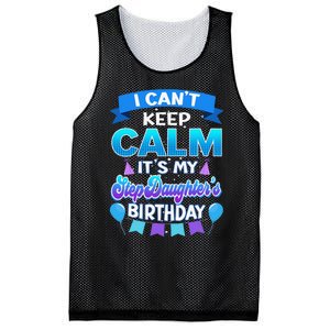 I Cant Keep Calm Its My Stepdaughter Birthday Bday Mesh Reversible Basketball Jersey Tank