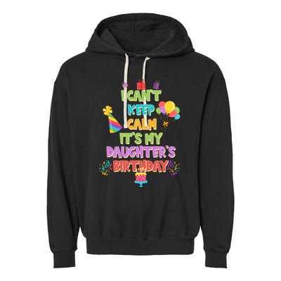 I Can't Keep Calm It's My Daughter's Birthday Garment-Dyed Fleece Hoodie