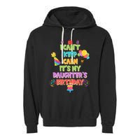 I Can't Keep Calm It's My Daughter's Birthday Garment-Dyed Fleece Hoodie