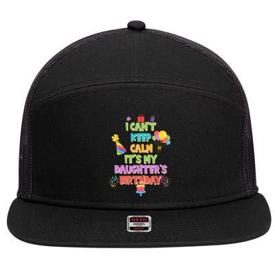 I Can't Keep Calm It's My Daughter's Birthday 7 Panel Mesh Trucker Snapback Hat