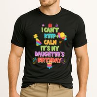 I Can't Keep Calm It's My Daughter's Birthday Performance Shirt