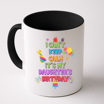 I Can't Keep Calm It's My Daughter's Birthday Mug