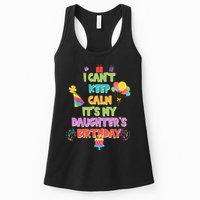 I Can't Keep Calm It's My Daughter's Birthday Womens Tank Top