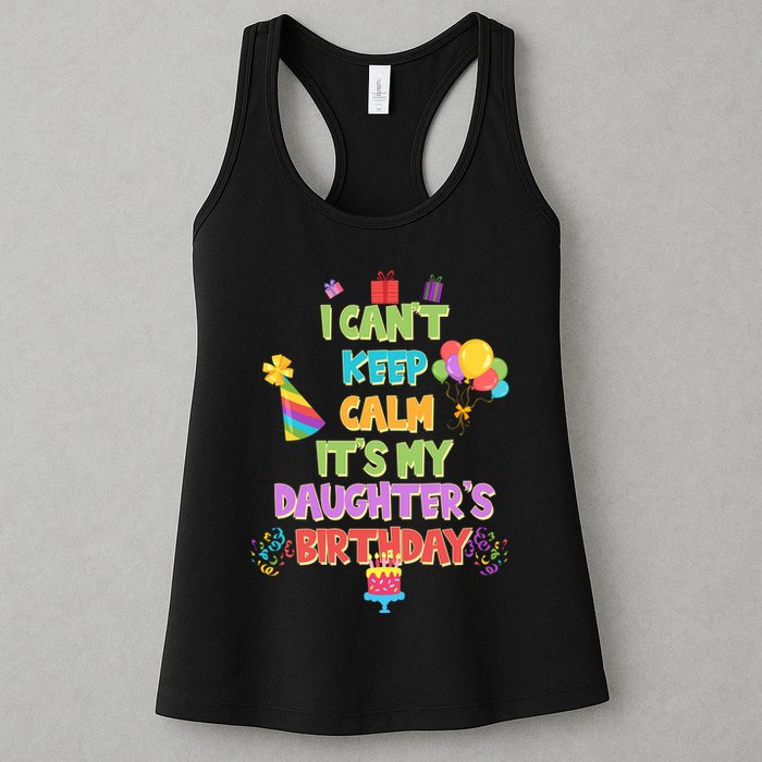 I Can't Keep Calm It's My Daughter's Birthday Womens Tank Top