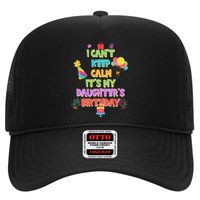 I Can't Keep Calm It's My Daughter's Birthday Trucker Hat