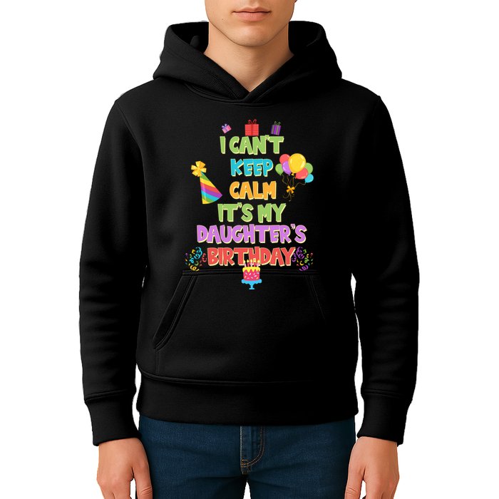 I Can't Keep Calm It's My Daughter's Birthday Kids Hoodie