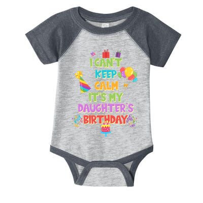 I Can't Keep Calm It's My Daughter's Birthday Infant Baby Jersey Bodysuit