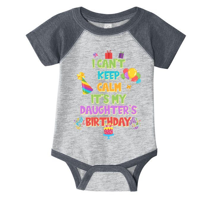 I Can't Keep Calm It's My Daughter's Birthday Infant Baby Jersey Bodysuit
