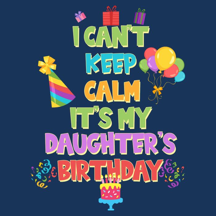 I Can't Keep Calm It's My Daughter's Birthday Infant Baby Jersey Bodysuit