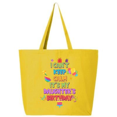 I Can't Keep Calm It's My Daughter's Birthday 25L Jumbo Tote
