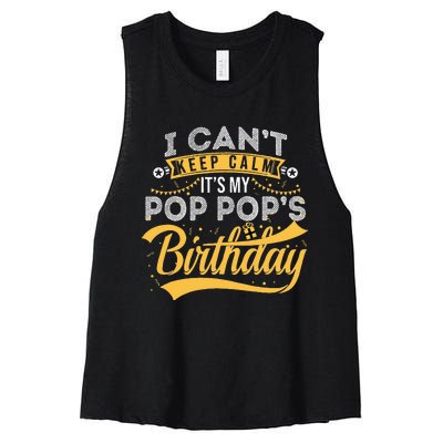 I Can't Keep Calm It's My Pop Pop's Birthday Happy Women's Racerback Cropped Tank