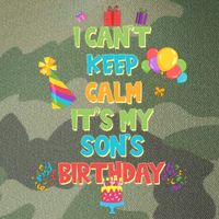 I Can't Keep Calm It's My Son's Birthday Legacy Tie Dye Trucker Hat