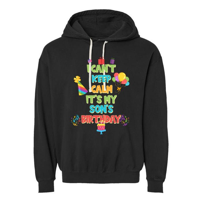 I Can't Keep Calm It's My Son's Birthday Garment-Dyed Fleece Hoodie