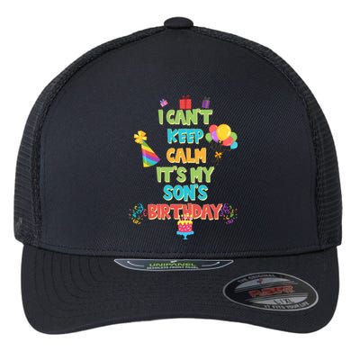 I Can't Keep Calm It's My Son's Birthday Flexfit Unipanel Trucker Cap