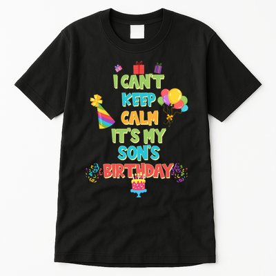 I Can't Keep Calm It's My Son's Birthday Tall T-Shirt