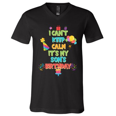 I Can't Keep Calm It's My Son's Birthday V-Neck T-Shirt