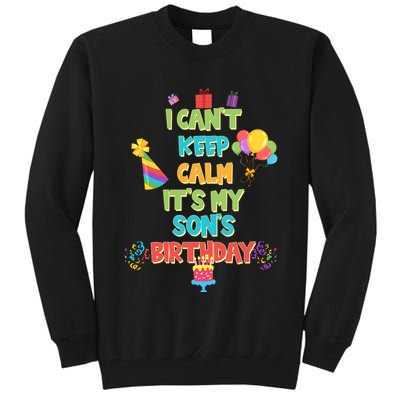 I Can't Keep Calm It's My Son's Birthday Tall Sweatshirt