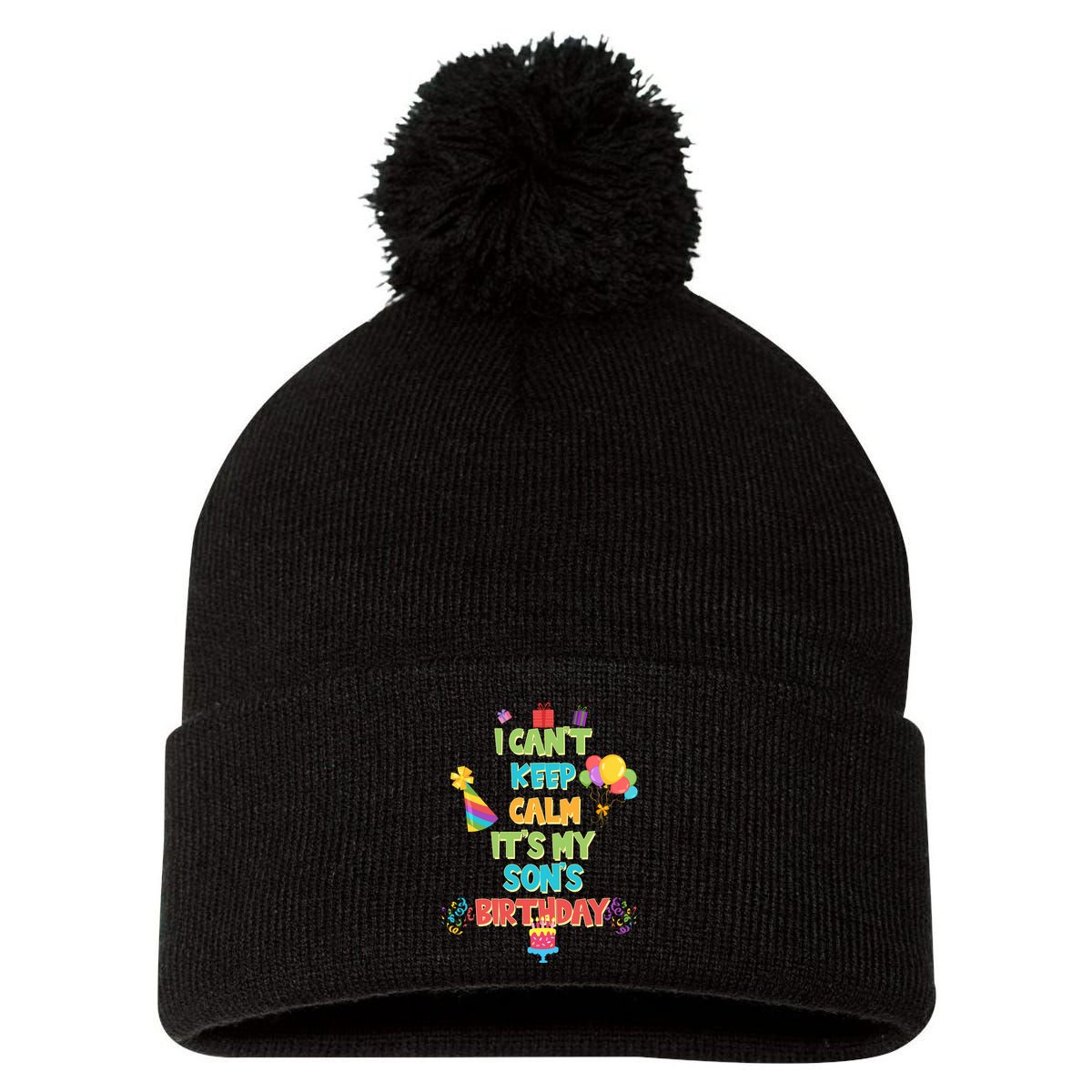 I Can't Keep Calm It's My Son's Birthday Pom Pom 12in Knit Beanie