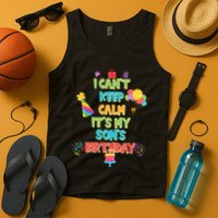 I Can't Keep Calm It's My Son's Birthday Tank Top