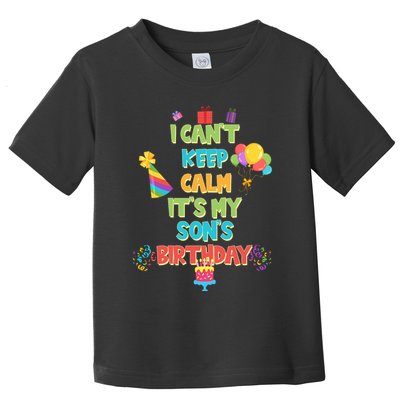 I Can't Keep Calm It's My Son's Birthday Toddler T-Shirt