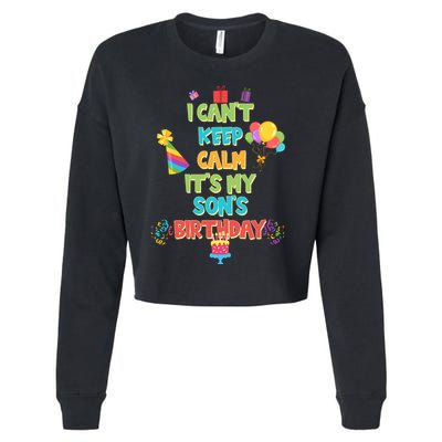 I Can't Keep Calm It's My Son's Birthday Cropped Pullover Crew