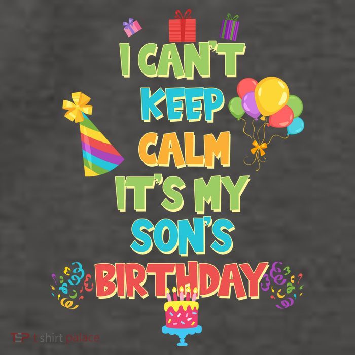 I Can't Keep Calm It's My Son's Birthday Vector Backpack