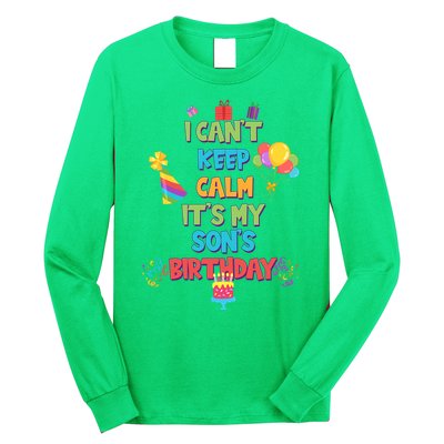 I Can't Keep Calm It's My Son's Birthday Long Sleeve Shirt