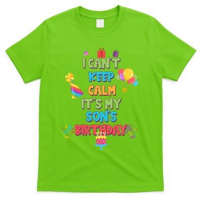 I Can't Keep Calm It's My Son's Birthday T-Shirt