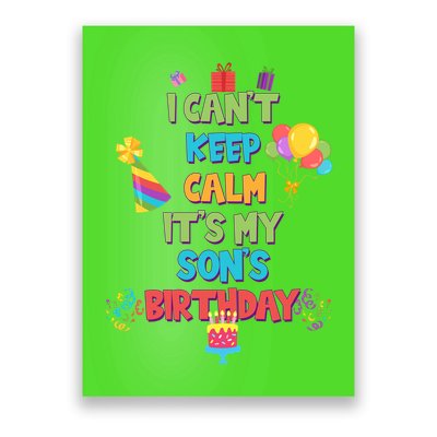 I Can't Keep Calm It's My Son's Birthday Poster