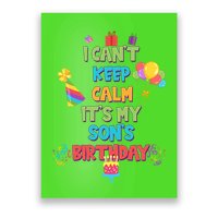 I Can't Keep Calm It's My Son's Birthday Poster