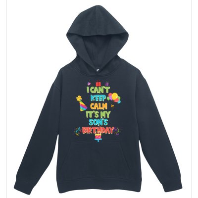 I Can't Keep Calm It's My Son's Birthday Urban Pullover Hoodie