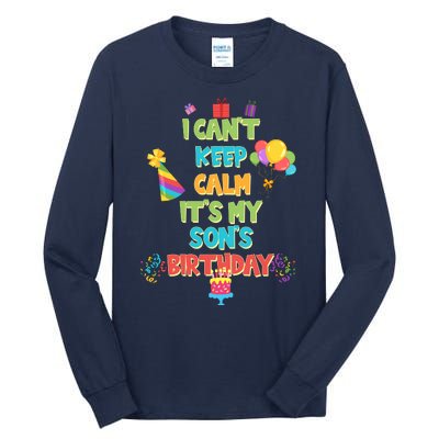 I Can't Keep Calm It's My Son's Birthday Tall Long Sleeve T-Shirt