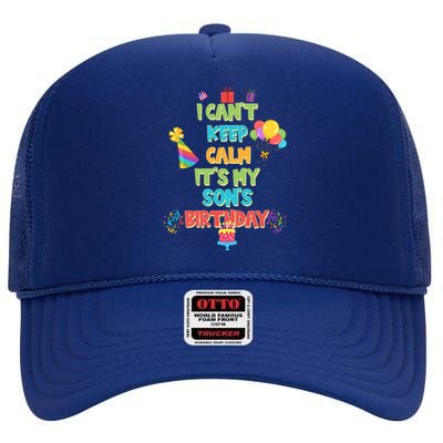 I Can't Keep Calm It's My Son's Birthday High Crown Mesh Back Trucker Hat