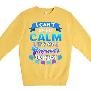 I Cant Keep Calm Its Myfriend Birthday Bday Premium Crewneck Sweatshirt