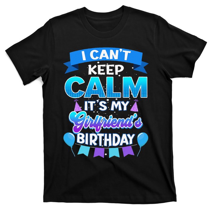 I Cant Keep Calm Its Myfriend Birthday Bday T-Shirt