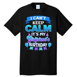 I Cant Keep Calm Its Myfriend Birthday Bday Tall T-Shirt