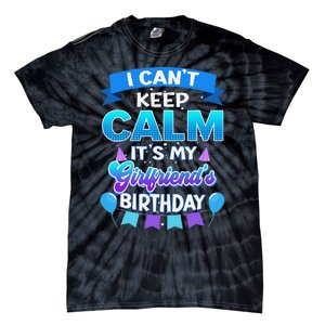 I Cant Keep Calm Its Myfriend Birthday Bday Tie-Dye T-Shirt