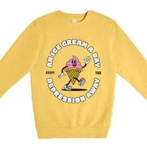 Ice Cream Keeps The Depression Away Ice Cream Lovers Premium Crewneck Sweatshirt